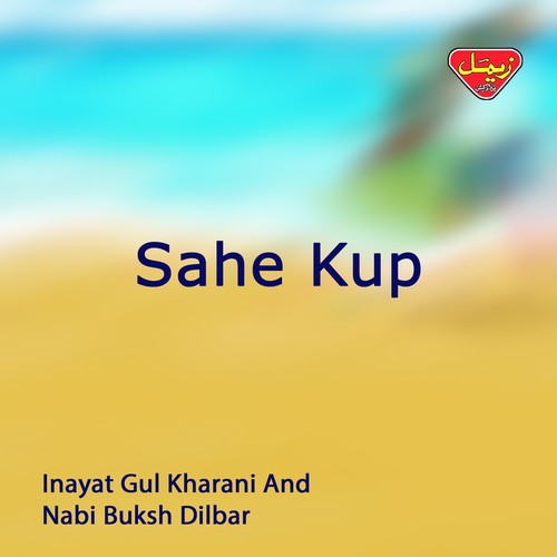 Taho Kuptage Mahrung by Inayat Gul Kharani, Nabi Buksh Dilbar - Download on PagalFree