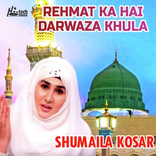 Rehmat Ka Hai Darwaza Khula by Shumaila Kosar - Download on PagalFree