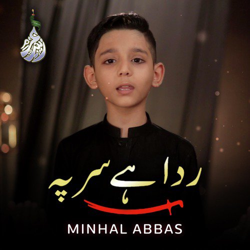 Rida Hai Sir Pe by Minhal Abbas - Download on PagalFree