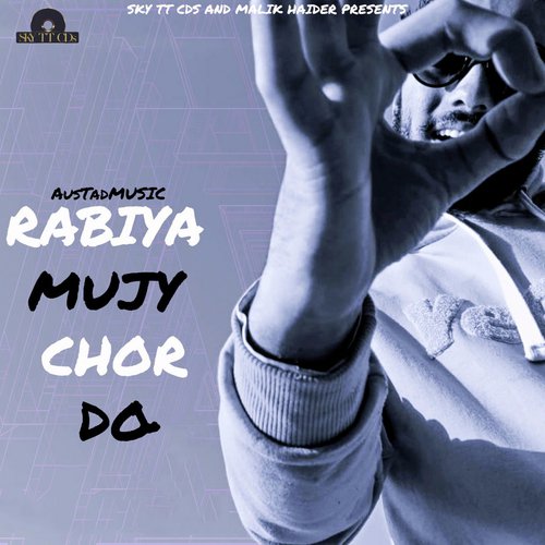 Rabiya Mujy Chor Do by Austad - Download on PagalFree