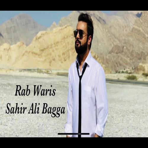 Rab Waris by Sahir Ali Bagga - Download on PagalFree