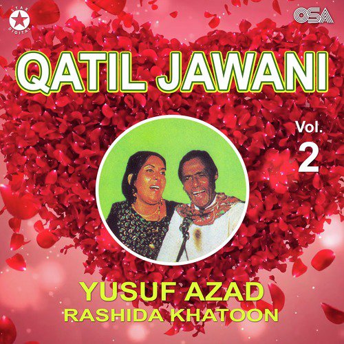 Ye Qatil Jawani by Yusuf Azad, Rashida Khatoon - Download on PagalFree