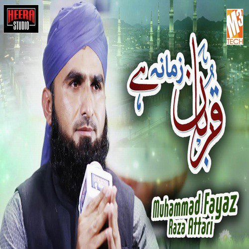 Qurban Zamana Hai by Muhammad Fayaz Raza Attari - Download on PagalFree