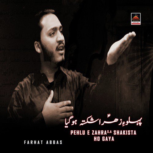 Pehlu e Zahra s.a Shakista Ho Gaya by Farhat Abbas - Download on PagalFree