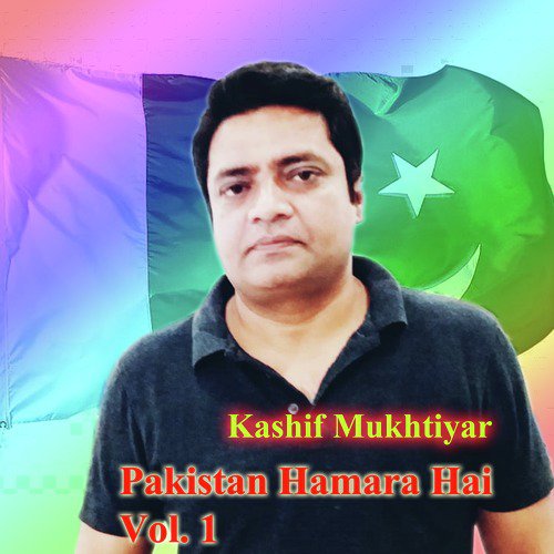 Pakistan Hamara Hai by Kashif Mukhtiyar - Download on PagalFree