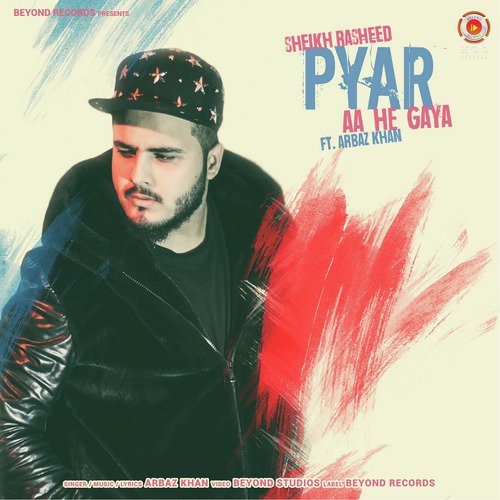 Pyar Aa He Gaya by Sheikh Rasheed, Arbaz Khan - Download on PagalFree
