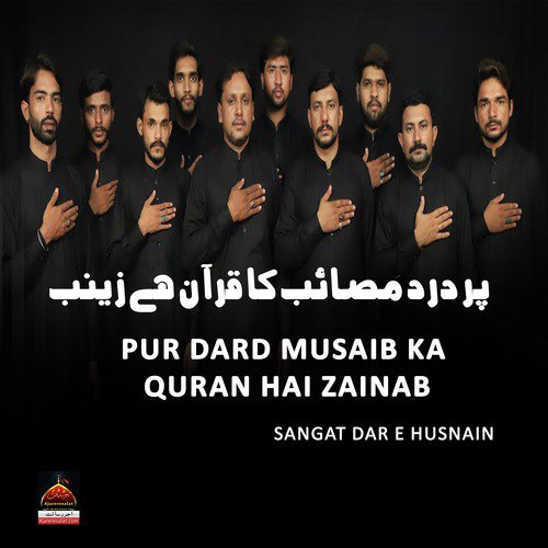 Pur Dard Musaib Ka Quran Hai Zainab by Sangat Dar e Husnain - Download on PagalFree