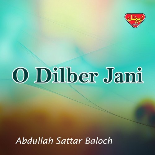 Dil Dil Dil Tae Nazrana by Abdullah Sattar Baloch - Download on PagalFree
