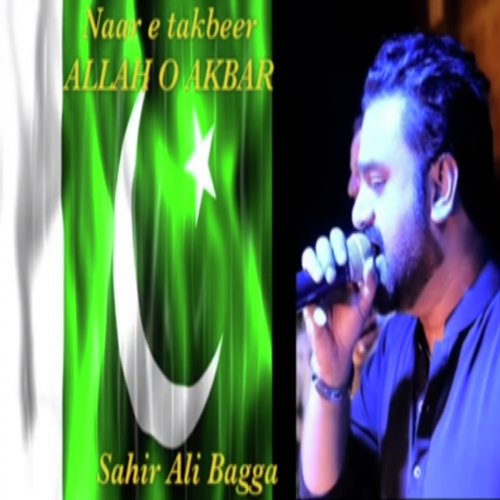 Naar-e-Takbeer Allah Ho Akbar by Sahir Ali Bagga - Download on PagalFree