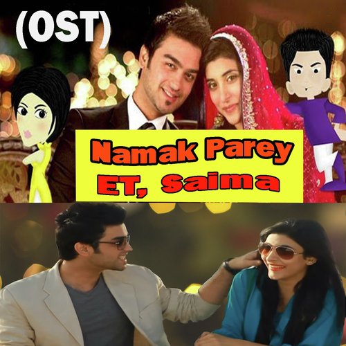 Namak Parey by E.T., Saima - Download on PagalFree