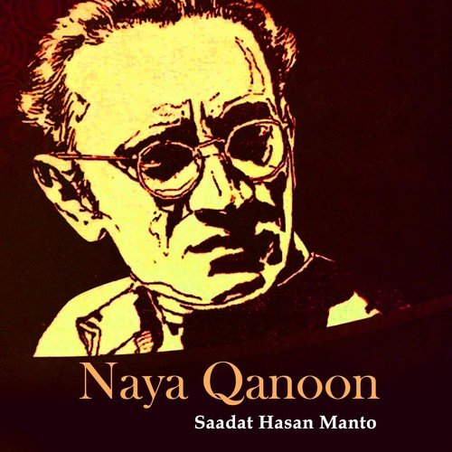 Naya Qanoon by Saadat Hasan Manto - Download on PagalFree
