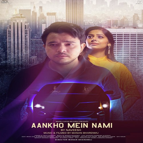 Aankho Mein Nami by Naveesh Sharma - Download on PagalFree