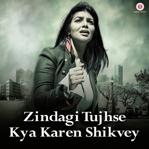 Zindagi Tujhse Kya Karen Shikvey by Naveesh Sharma - Download on PagalFree