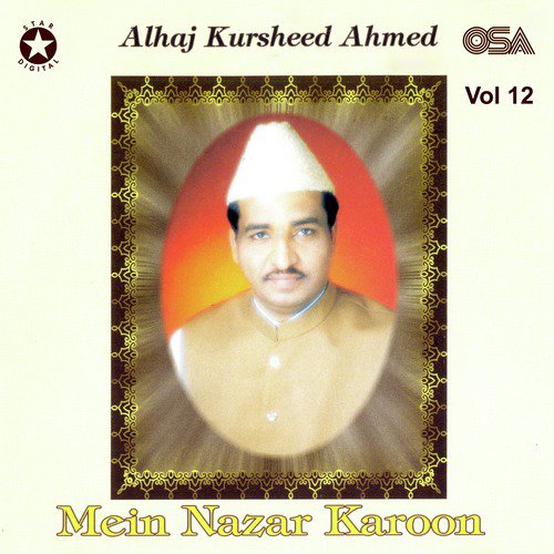Mein Nazar Karon by Alhaj Khursheed Ahmed - Download on PagalFree