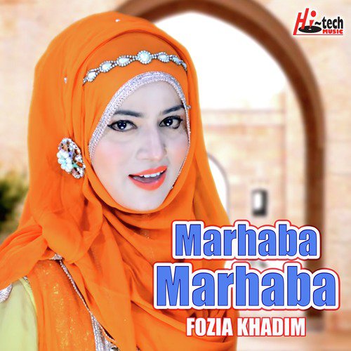 Marhaba Marhaba by Fozia Khadim - Download on PagalFree