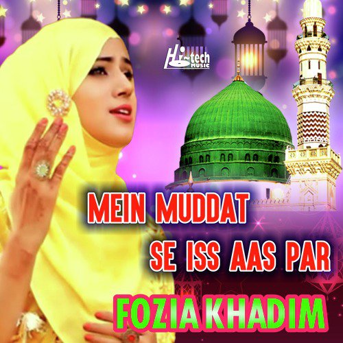 Mein Muddat Se Iss Aas Par by Fozia Khadim - Download on PagalFree
