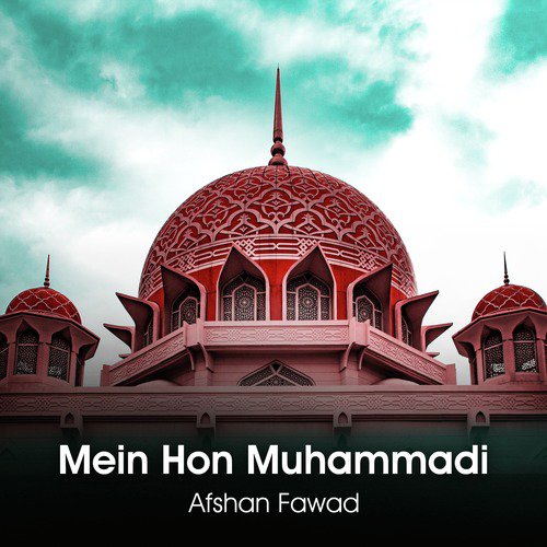 Mein Hon Muhammadi by Afshan Fawad - Download on PagalFree