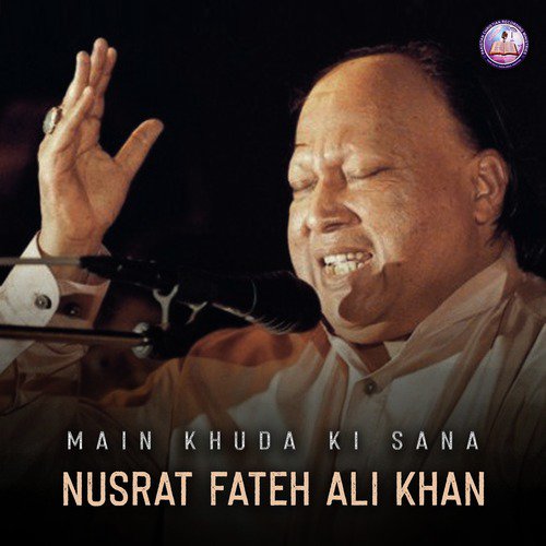 Main Khuda Ki Sana by Nusrat Fateh Ali Khan - Download on PagalFree