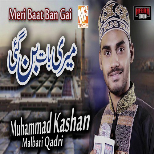 Meri Baat Ban Gai by Muhammad Kashan Malbari Qadri - Download on PagalFree