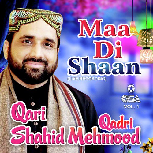 Maa Di Shaan, Pt. 3 (Live) by Qari Shahid Mehmood Qadri - Download on PagalFree