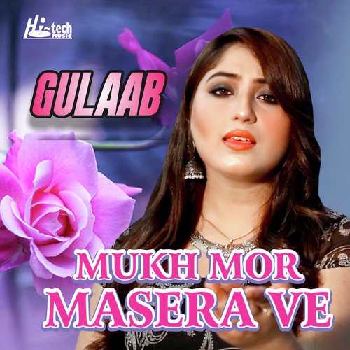 Mukh Mor Masera Ve by Gulaab - Download on PagalFree