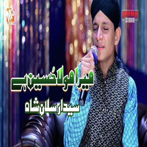 Mera Mola Hussain Hai by Syed Arsalan Shah - Download on PagalFree