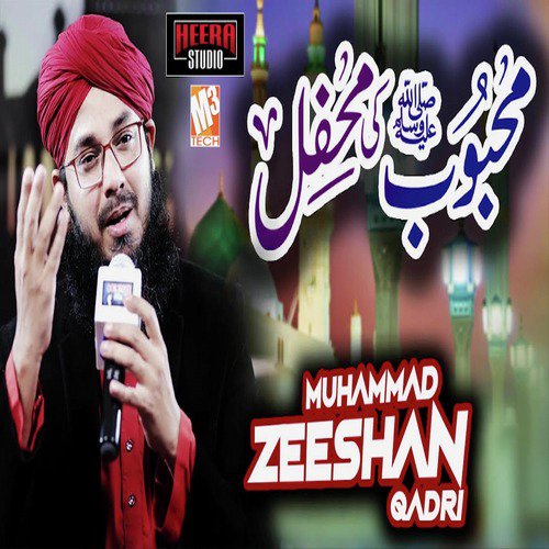 Mehboob Ki Mehfil by Muhammad Zeeshan Qadri - Download on PagalFree