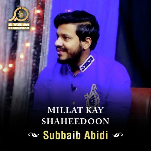 Millat Kay Shaheedoon by Subbaib Abidi - Download on PagalFree