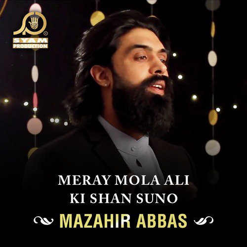 Meray Mola Ali Ki Shan Suno by Mazahir Abbas - Download on PagalFree