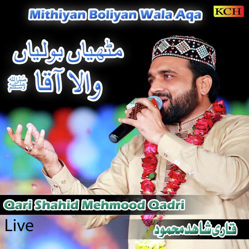 Unka Mangta Houn (Live) by Qari Shahid Mehmood Qadri - Download on PagalFree
