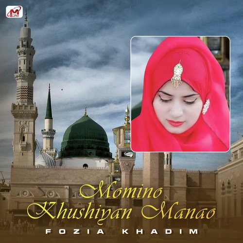 Momino Khushiyan Manao by Fozia Khadim - Download on PagalFree