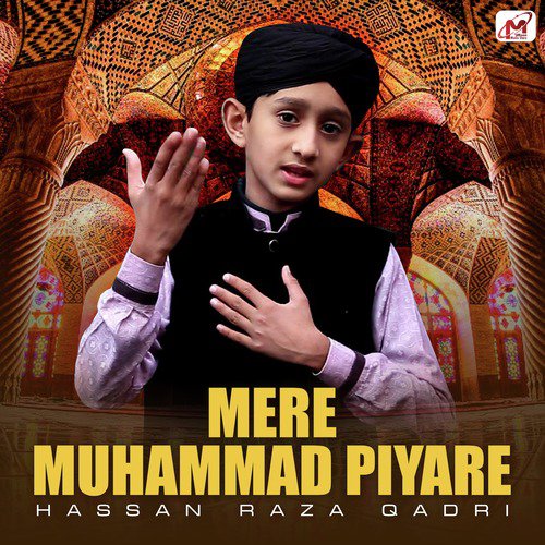 Mere Muhammad Piyare by Hassan Raza Qadri - Download on PagalFree