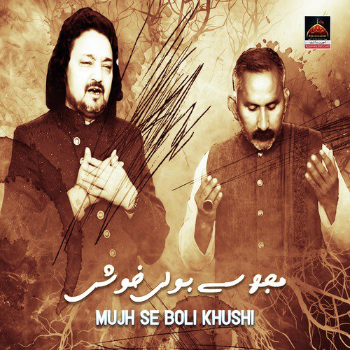 Mujh Se Boli Khushi by Nayyar Sabir, Nasir Hussain Zaidi - Download on PagalFree