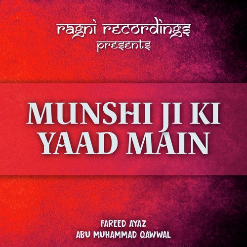 Mere Baney Ki Baat by Fareed Ayaz Abu Muhammad Qawwal - Download on PagalFree