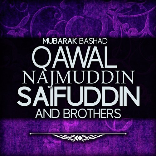 Ho Bhadai by Qawal Najmuddin Saifuddin Brothers - Download on PagalFree