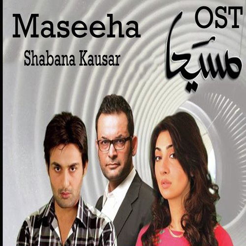 Maseeha by Shabana Kausar - Download on PagalFree