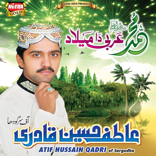 Muhammad Arabi Da Meelad by Atif Hussain Qadri - Download on PagalFree