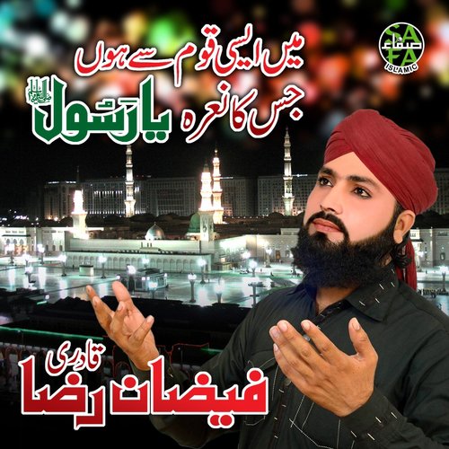 Main Aisi Qoum Se Hoon by Faizan Raza Qadri - Download on PagalFree