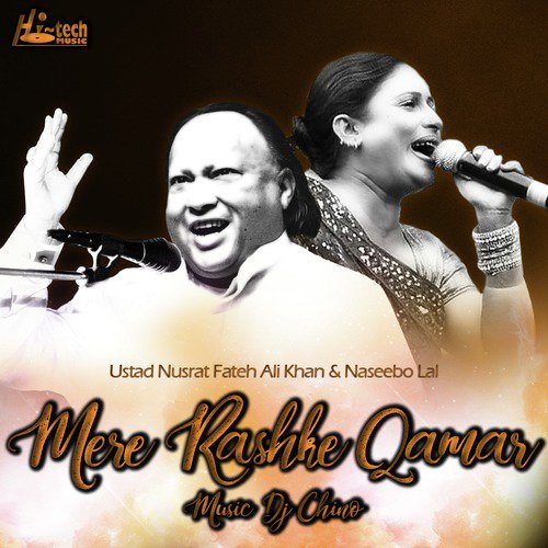 Mere Rashke Qamar by Nusrat Fateh Ali Khan, Naseebo Lal, DJ Chino - Download on PagalFree