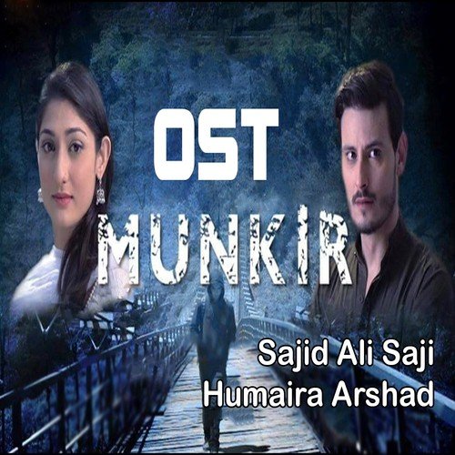 Munkir by Humaira Arshad, Sajid Ali Saji - Download on PagalFree