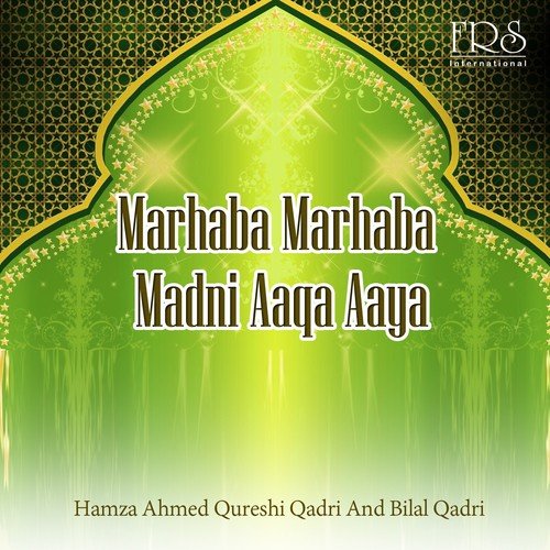 Ya Shiekh Abdul Qadir Jeelani - 1 by Hamza Ahmad Qureshi Qadri, Bilal Qadri - Download on PagalFree