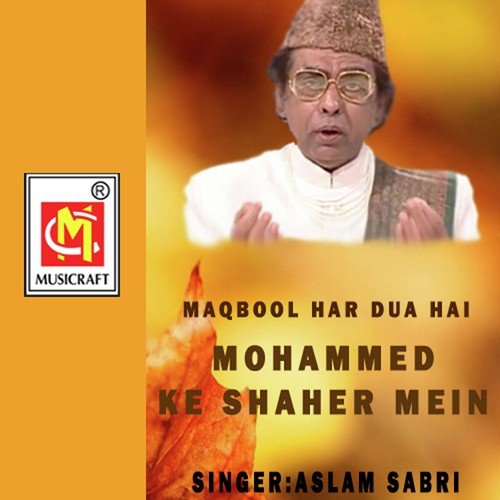 Mohammed Ke Saher Mein by Aslam Sabri - Download on PagalFree