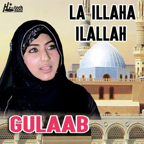 La Illaha Ilallah by Gulaab - Download on PagalFree