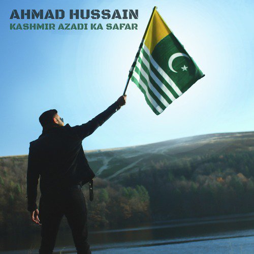 Kashmir Azadi Ka Safar by Ahmad Hussain - Download on PagalFree