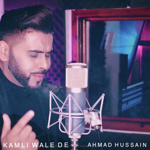 Kamli Wale De by Ahmad Hussain - Download on PagalFree