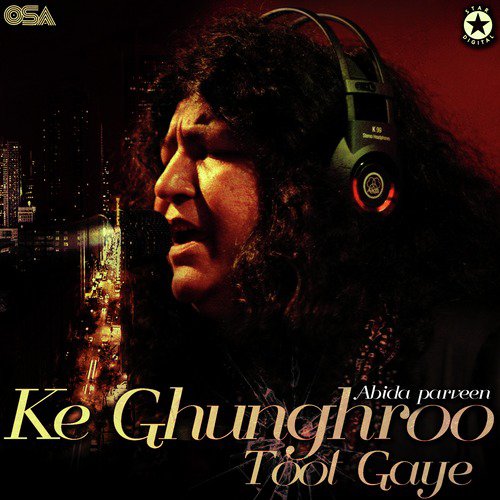 Ke Ghunghroo Toot Gaye by Abida Parveen - Download on PagalFree
