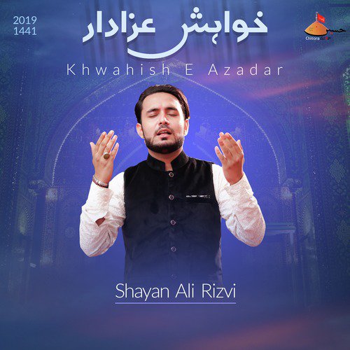 Khwahish E Azadar by Shayan Ali Rizvi - Download on PagalFree