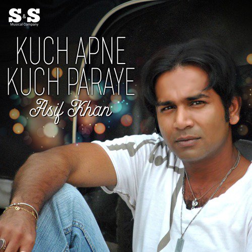 Kuch Apne Kuch Paraye by Asif Khan - Download on PagalFree