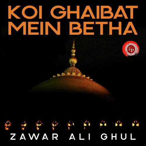 Koi Ghaibat Mein Betha by Zawar Ali Ghul - Download on PagalFree