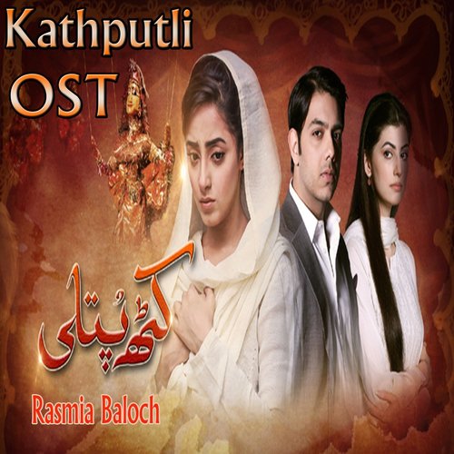 Kathputli by Rasmia Baloch - Download on PagalFree